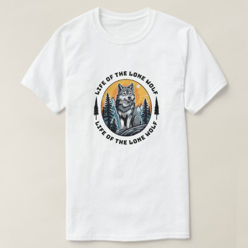 Life Of The Lone Wolf T_shirt
