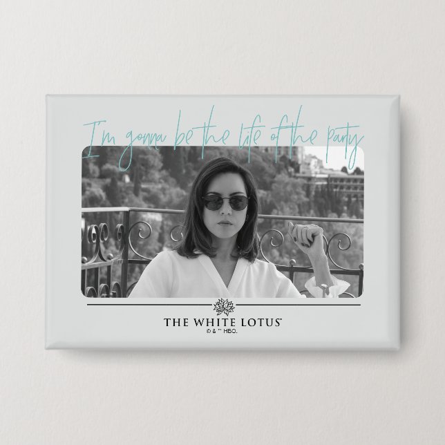 Life of the Party - The White Lotus Button (Front)