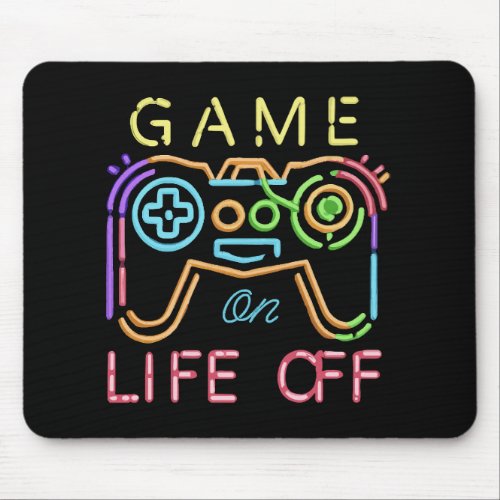 Life off Neon Strips Mouse Pad