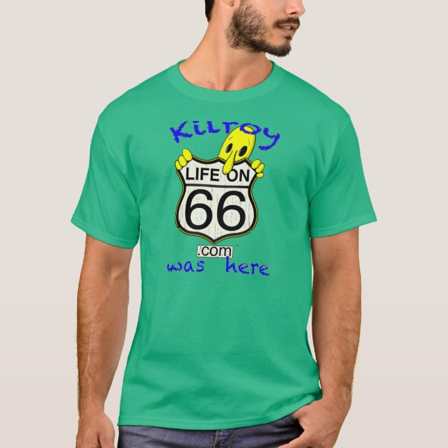 Life On 66 Kilroy was here short sleeve T-Shirt (Front)