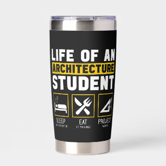 Life On An Architecture Student Architect Job T-Sh Insulated Tumbler