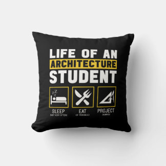 Life On An Architecture Student Architect Job Throw Pillow