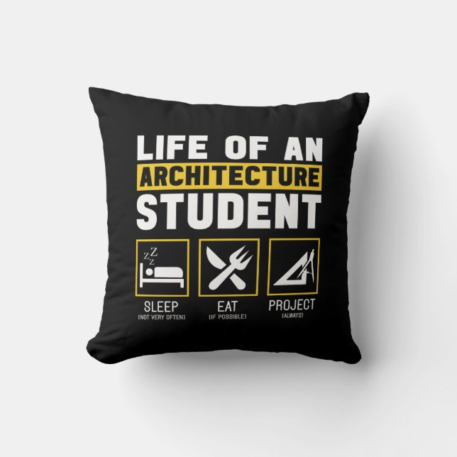 Life On An Architecture Student Architect Job Throw Pillow (Front)