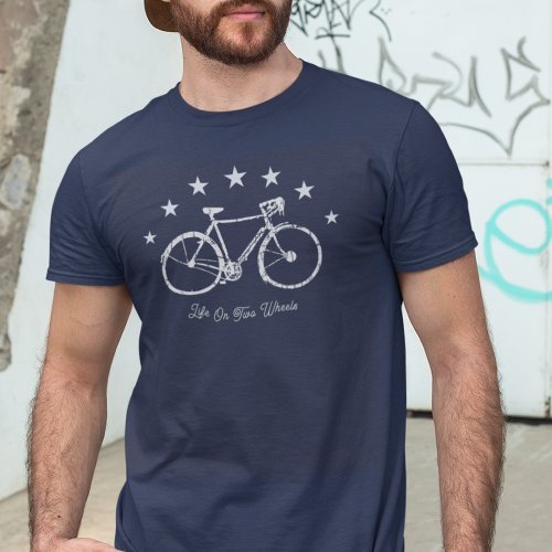 Life On Two Wheels Bicycle T_Shirt