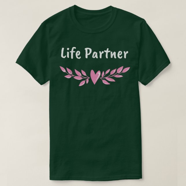 Life Partner Wedding Motivational Quote Bride And  T-Shirt (Design Front)