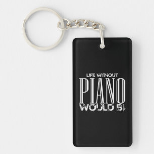 Life Piano Pianist Player Musician Music Keyboard Keychain