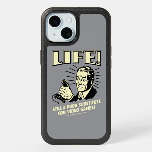 Life Poor Subsitute For Video Games iPhone 15 Case