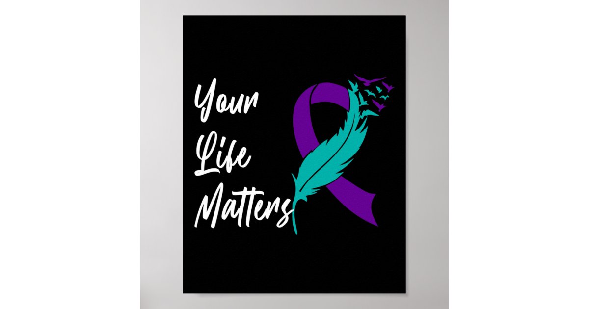 Life Problems Ribbon N Suicide Awareness Mental He Poster | Zazzle