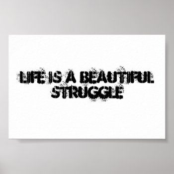 Life Quote Poster by brannye at Zazzle