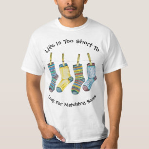 Life Quote Saying Cute Socks Humor Fun  T-Shirt
