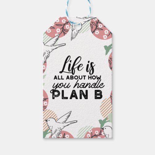 Life Quotes and Geometric Spring Nature Pattern Gift Tags