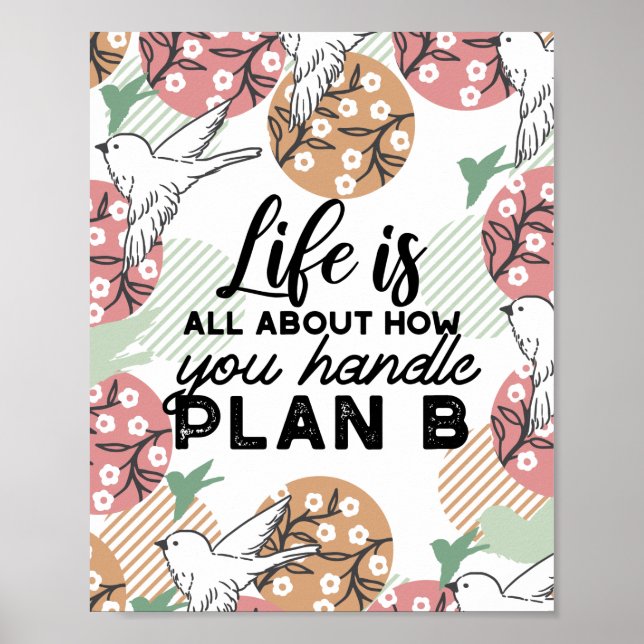 Life Quotes and Geometric Spring Nature Pattern Poster (Front)