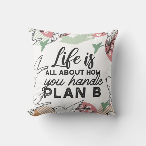 Life Quotes and Geometric Spring Nature Pattern Throw Pillow