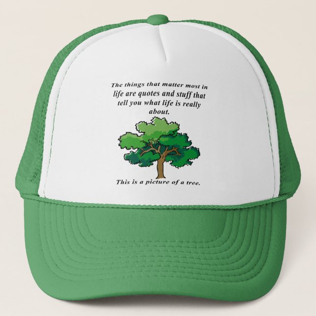 Life Quotes Funny Ball Cap Trucker Hat (Front)