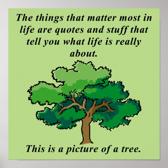 Life Quotes Funny Poster Sign (Front)