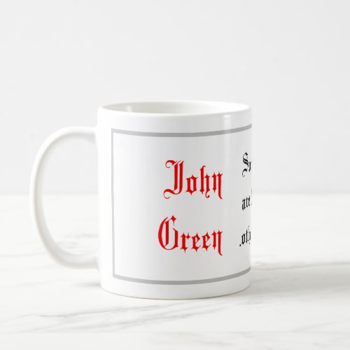 Life Quotes John Green sayings Calligraphy Coffee Mug