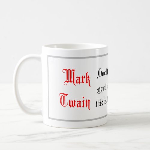 Life Quotes Mark Twain sayings Calligraphy Coffee Mug