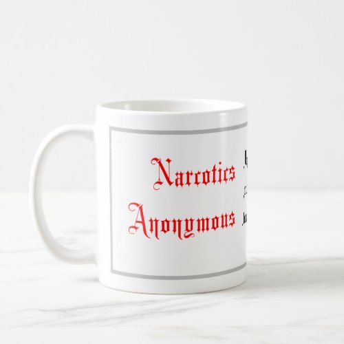 Life Quotes Narcotics Anonymous Calligraphy Coffee Mug