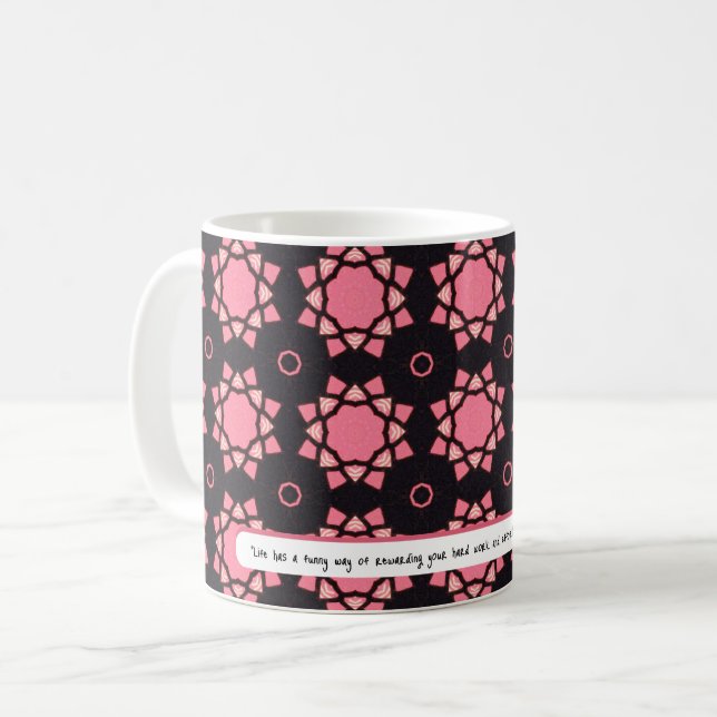 Life REWARDS in a funny way | ROSE pattern Coffee Mug (Front Left)