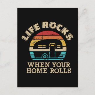 Life rocks when home rolls camping Caravan trailer Postcard