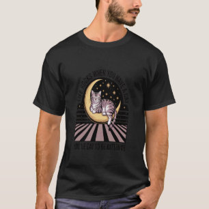 Life Rocks When You Have A Cat Funny Kitty Cat Kit T-Shirt
