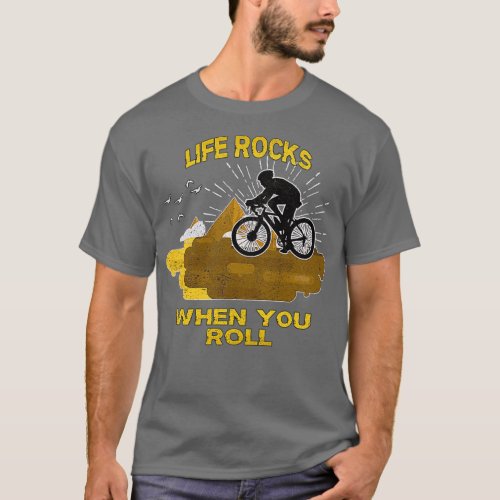 Life Rocks When You Roll Bike Bicycle 2  T_Shirt