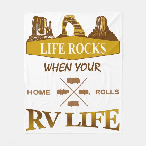 Life Rocks When Your Home Rolls RV Blanket