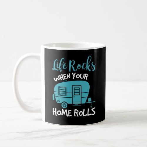 Life rocks when your home rolls vintage RV Coffee Mug