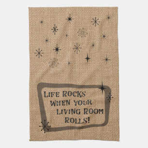 Life Rocks When Your Living Room Rolls, RV Fun Kitchen Towel