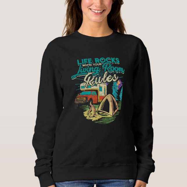 Life rocks when your living room rules - Glamping  Sweatshirt (Front)