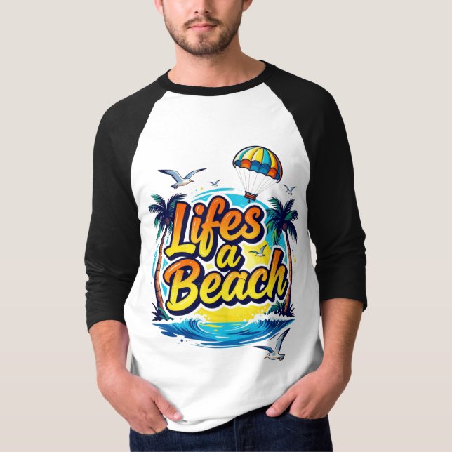 Life’s a Beach – Fun Summer Vibes Graphic T-Shirt (Front)