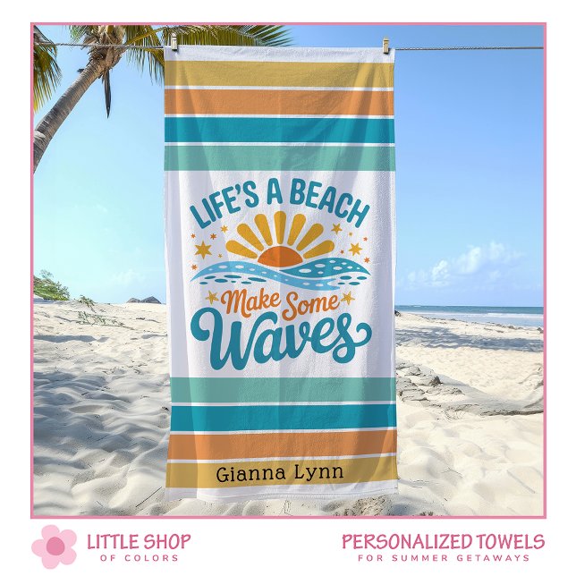 Life’s a Beach Make Some Waves Customizable Towel (Creator Uploaded)