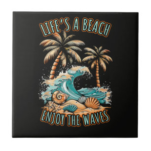 Life´s a Beach Summer Vacation Tropical Beach Ceramic Tile