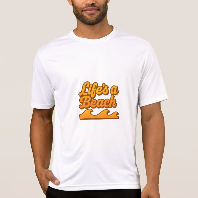 Life’s a Beach – Wave Edition T-Shirt (Front)