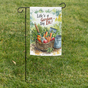 Life’s a Garden Dig In Flag