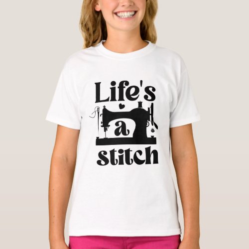 Lifes a stitch T_Shirt