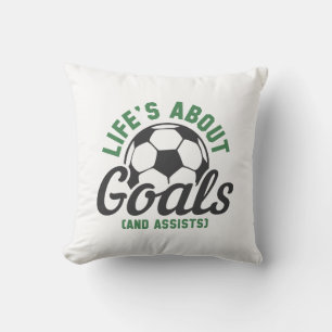 Life’s About Goals And Assists Throw Pillow