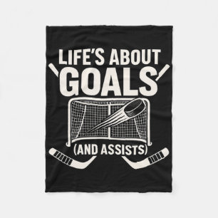 Life’s About Goals And Ists Hockey _1 Fleece Blanket