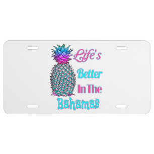 Life’s Better In The Bahamas Tropical Pineapple License Plate