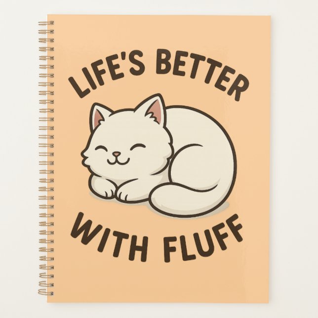 Life’s Better With Fluff – Cute Chibi Cat Notebook (Front)