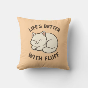 Life’s Better With Fluff – Cute Fluffy White Cat P Throw Pillow