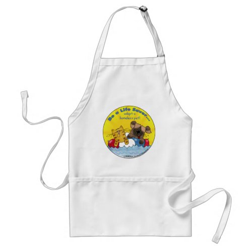 Life Saver_ Adopt Homeless Pets Adult Apron