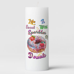 Life Scented Is Sweet With Sparkles Of Donuts Pillar Candle