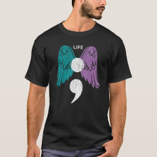 Life Semicolon Wings Suicide Awareness Mental Heal T-Shirt