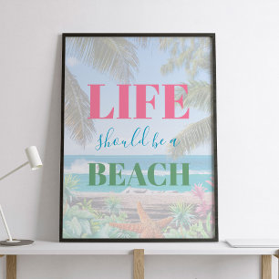Life should be a beach typography poster