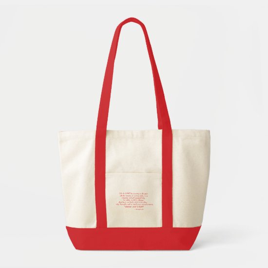 Life should not be a journey tote bag