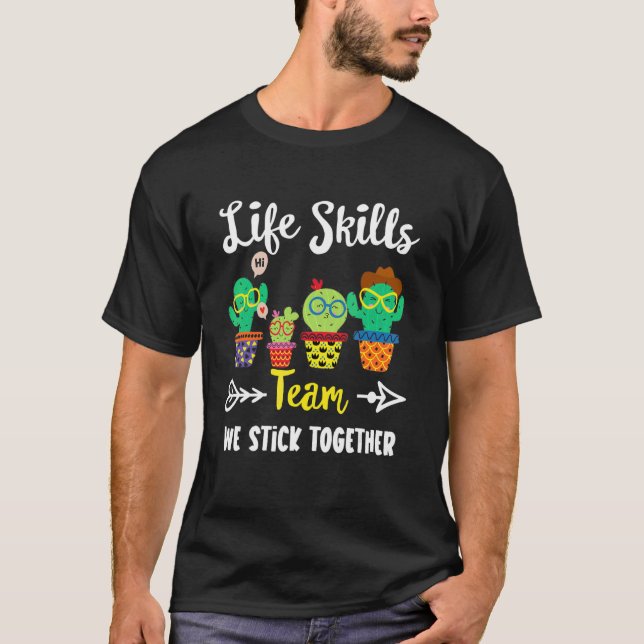 Life Skills Team  Cactus Crew Life Skills Teacher  T-Shirt (Front)