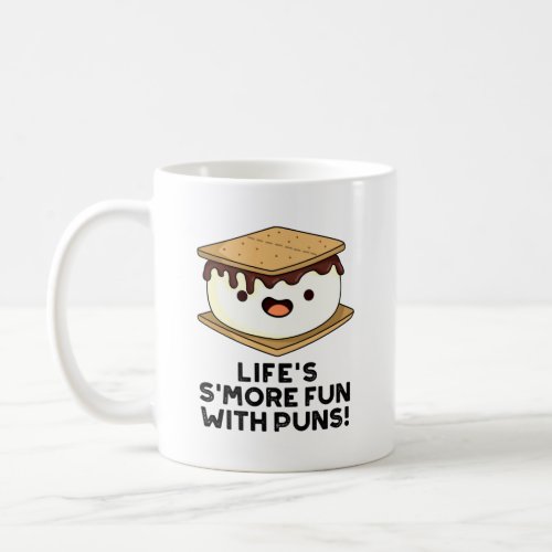 Life Smore Fun With Puns Funny Food Pun  Coffee Mug