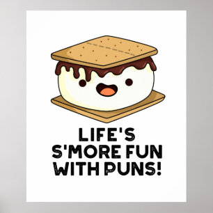 Life Smore Fun With Puns Funny Food Pun  Poster