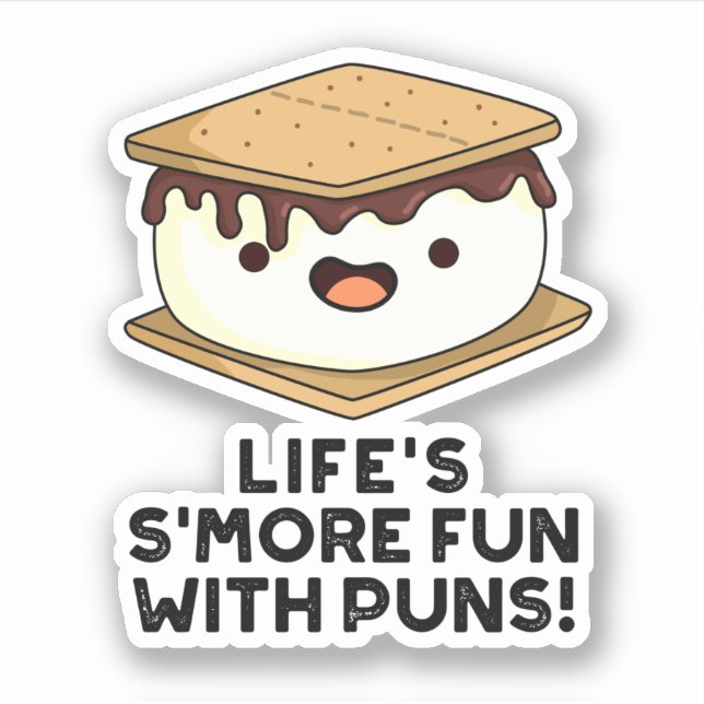 Life Smore Fun With Puns Funny Food Pun  Sticker (Front)